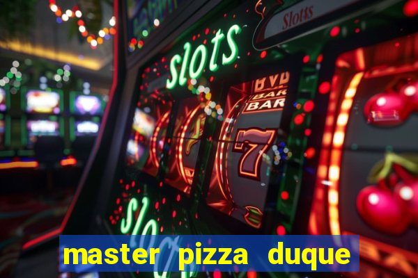 master pizza duque de caxias parque fluminense